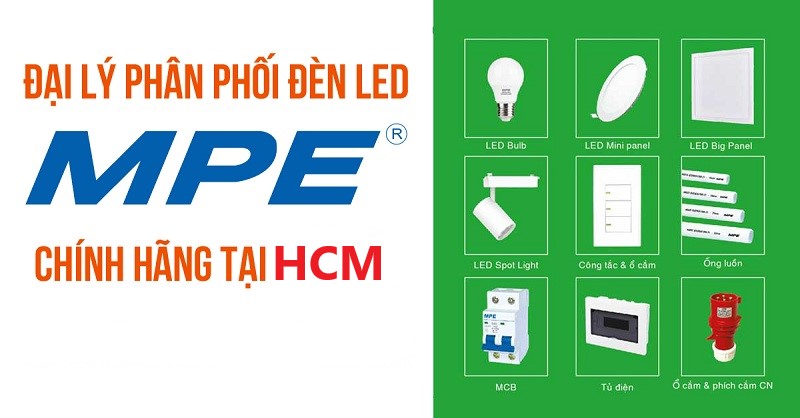 dai ly phan phoi den led mpe chinh hang tai hcm